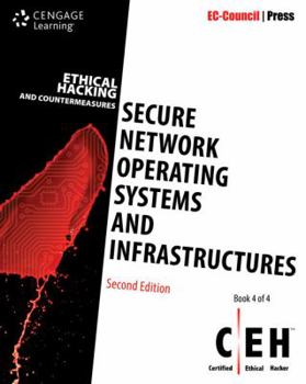 Paperback Ethical Hacking and Countermeasures: Secure Network Operating Systems and Infrastructures (Ceh) Book