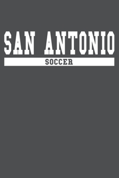 Paperback San Antonio Soccer: American Campus Sport Lined Journal Notebook Book