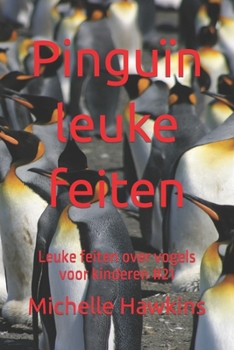 Paperback Pinguïn leuke feiten: Leuke feiten over vogels voor kinderen #21 [Dutch] Book
