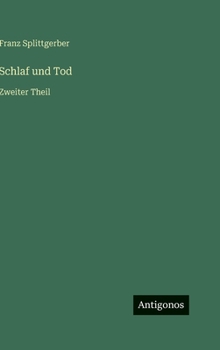 Hardcover Schlaf und Tod: Zweiter Theil [German] Book