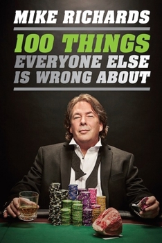 Paperback 100 Things Everyone Else Is Wrong About Book