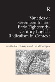 Paperback Varieties of Seventeenth- and Early Eighteenth-Century English Radicalism in Context Book