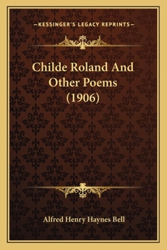 Paperback Childe Roland And Other Poems (1906) Book