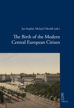 Paperback The Birth of the Modern Central European Citizen Book