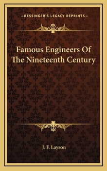 Famous Engineers of the Nineteenth Century