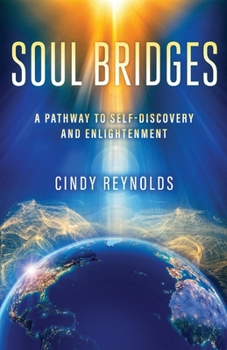 Paperback Soul Bridges: A Pathway to Self-Discovery and Enlightenment Book