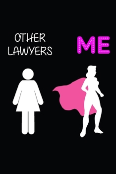 Paperback Other Lawyers Vs Me: Blank Lined Journal For Work, Daily Diary, Planner, Organiser Gift for Lawyers, Attorneys, Law Students Book