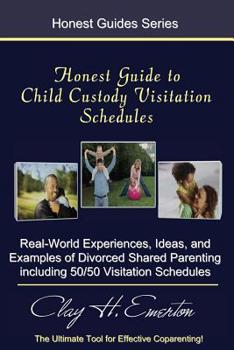 Paperback Honest Guide To Child Custody Visitation Schedules Book
