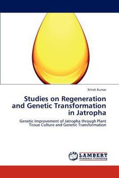 Paperback Studies on Regeneration and Genetic Transformation in Jatropha Book