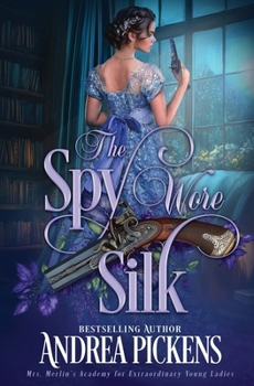 The Spy Wore Silk - Book #1 of the Merlin's Maidens