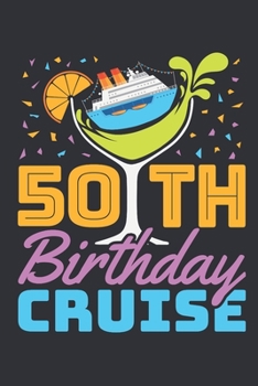 Paperback 50th Birthday Cruise: Cruise Travel Journal, Cruising Memory Book with Daily Activity Prompts Book