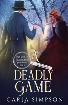 A Deadly Game - Book #3 of the Angus Brodie & Mikaela Forsythe