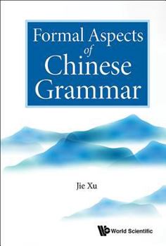 Paperback Formal Aspects of Chinese Grammar Book