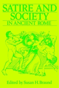 Paperback Satire and Society in Ancient Rome Book