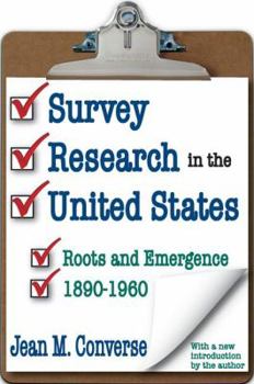 Paperback Survey Research in the United States: Roots and Emergence 1890-1960 Book