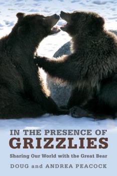 Paperback In the Presence of Grizzlies: The Ancient Bond Between Men and Bears Book