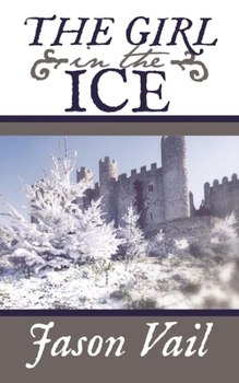 The Girl in the Ice - Book #4 of the Stephen Attebrook Mysteries