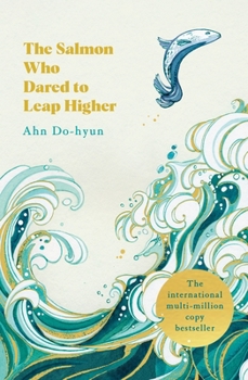 Paperback The Salmon Who Dared to Leap Higher Book