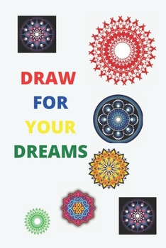 Paperback draw for your dreams: drawing great mandalas Book