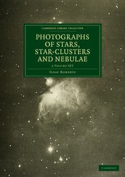 Paperback Photographs of Stars, Star-Clusters and Nebulae 2 Volume Paperback Set Book
