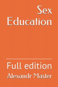 Paperback Sex Education: Full edition Book