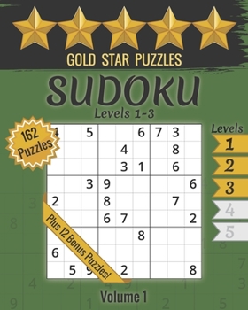 Paperback Gold Star Puzzles - Sudoku Levels 1-3 - Volume 1: 162 Logic Puzzles - (Easy, Medium, Hard) - Large Print Sudoku Book- 12 Bonus Sudoku Variation Puzzle Book