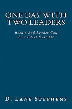 Paperback One Day With Two Leaders: Even a Bad Leader Can be a Great Example! Book