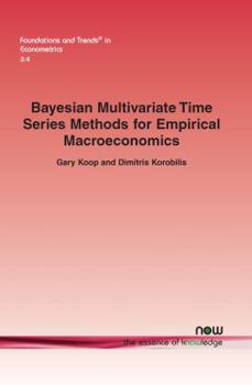 Paperback Bayesian Multivariate Time Series Methods for Empirical Macroeconomics Book