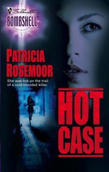 Hot Case (Silhouette Bombshell) - Book #1 of the Detective Shelley Caldwell