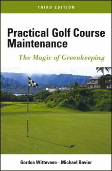 Hardcover Practical Golf Course Maintenance: The Magic of Greenkeeping Book