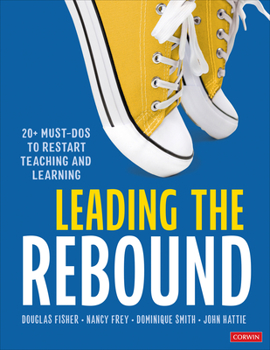 Paperback Leading the Rebound: 20+ Must-DOS to Restart Teaching and Learning Book