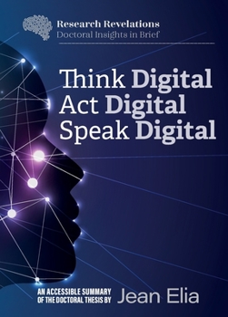 Paperback Think Digital, Speak Digital, Act Digital Book