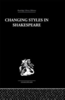 Hardcover Changing Styles in Shakespeare Book