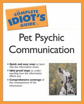Paperback Complete Idiot's Guide to Pet Psychic Communication Book