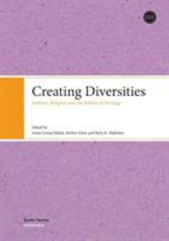 Creating Diversities : Folklore, Religion and the Politics of Heritage