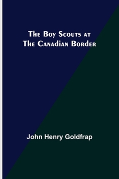 Paperback The Boy Scouts at the Canadian Border Book