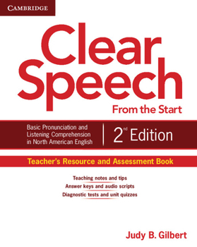 Paperback Clear Speech from the Start Teacher's Resource and Assessment Book: Basic Pronunciation and Listening Comprehension in North American English Book