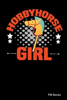 Hobbyhorse Girl: Gepunktetes A5 Notizbuch oder Heft für Schüler, Studenten und Erwachsene (Sprüche und Lustiges)