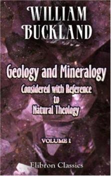 Paperback Geology and Mineralogy Considered with Reference to Natural Theology: Volume 1 Book