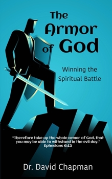 Paperback The Armor of God: Winning the Spiritual Battle Book