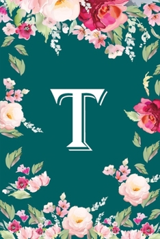 Paperback T: Flower Monogram Initial T Floral Watercolor Beautiful Book