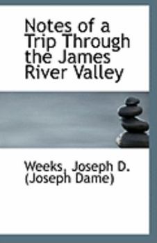 Paperback Notes of a Trip Through the James River Valley Book
