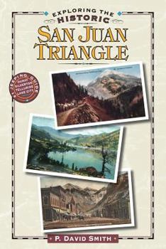 Paperback Exploring the Historic San Juan Triangle Book