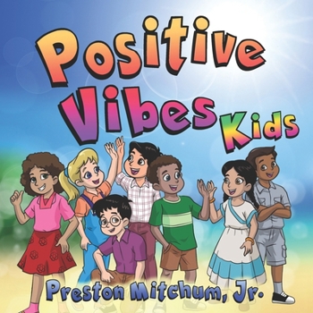 Paperback Positive Vibes Kids - The Picture Book: A Look at Positivity! Book