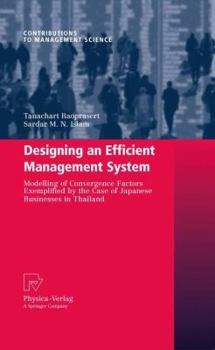 Paperback Designing an Efficient Management System: Modeling of Convergence Factors Exemplified by the Case of Japanese Businesses in Thailand Book