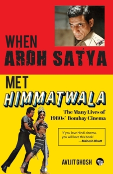 Paperback WHEN ARDH SATYA MET HIMMATWALA THE MANY LIVES OF 1980s' BOMBAY CINEMA Book