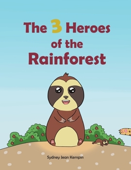 Paperback The Three Heroes of The Rainforest Book