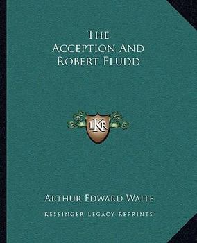 Paperback The Acception And Robert Fludd Book