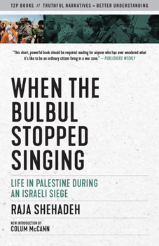 Paperback When the Bulbul Stopped Singing: Life in Palestine During an Israeli Siege Book