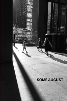 Some August (In Sum)